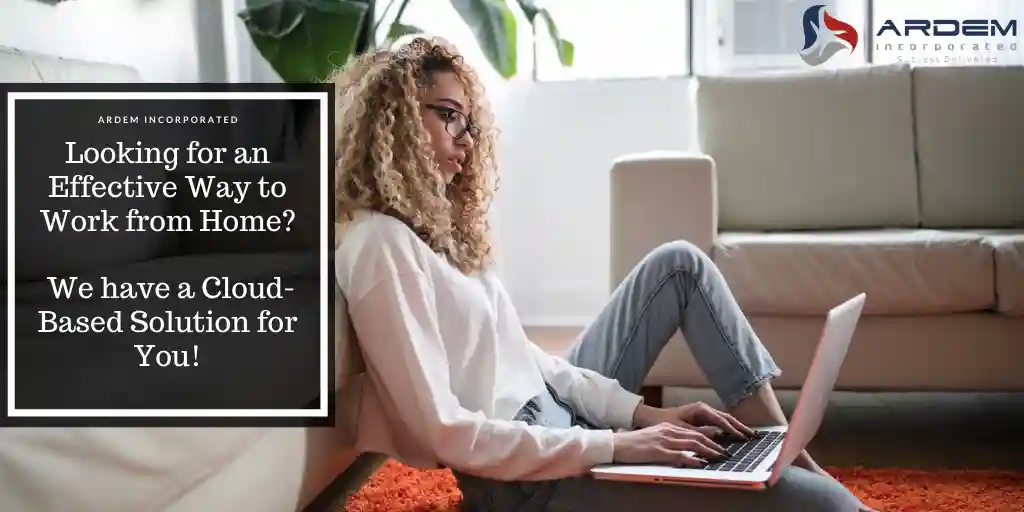Looking for an Effective Way to Work from Home? We have a Cloud-Based Solution for You!