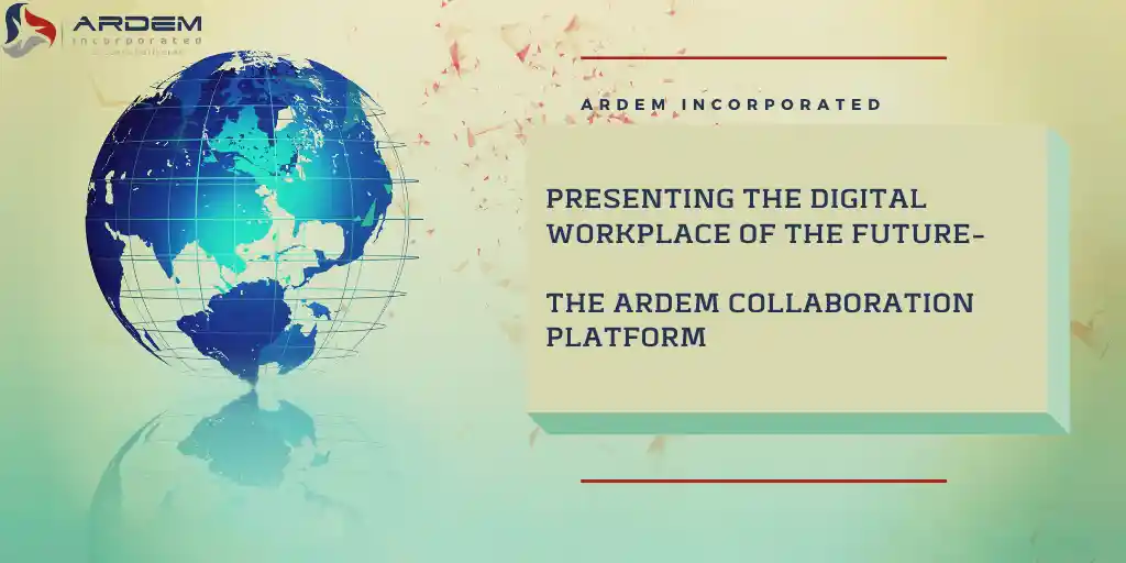 The ARDEM Collaboration Platform-The Future Digital Workplace