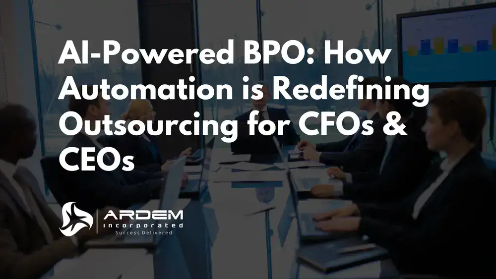 AI-Powered BPO: How Automation is Redefining Outsourcing for CFOs & CEOs