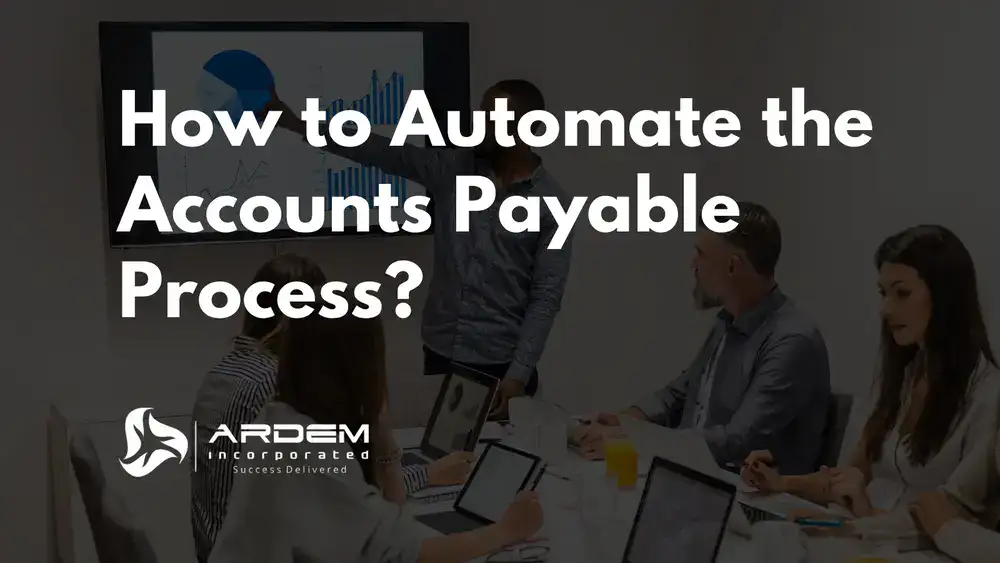 How to Automate the Accounts Payable Process
